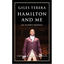Hamilton and Me: An Actor's Journal