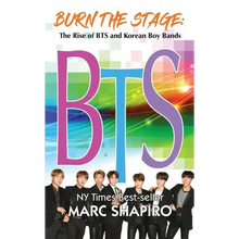 Burn the Stage: The Rise of BTS and Korean Boy Bands
