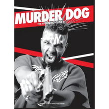 Murder Dog The Interviews Vol. 1