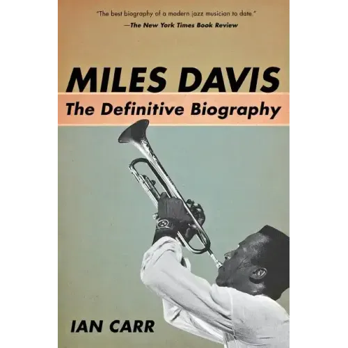 Miles Davis: The Definitive Biography