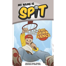 My Name Is Spit: The Dunk Dance