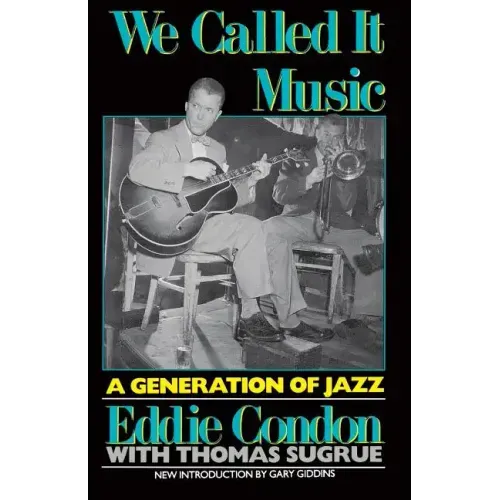 We Called It Music: A Generation of Jazz