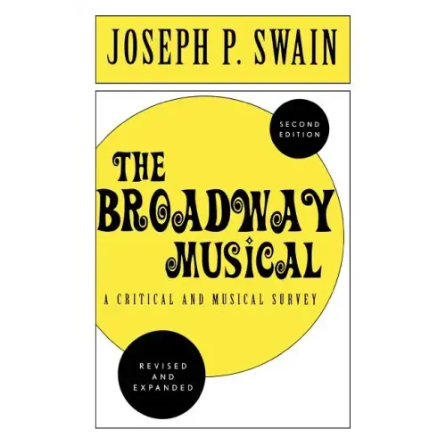 The Broadway Musical: A Critical and Musical Survey