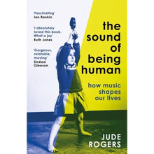 The Sound of Being Human: How Music Shapes Our Lives