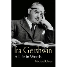 Ira Gershwin: A Life in Words