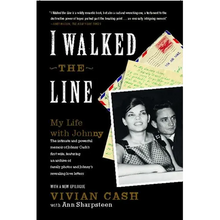 I Walked the Line: My Life with Johnny