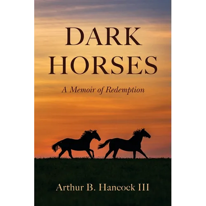 Dark Horses: A Memoir of Redemption