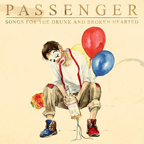 Passenger - Songs for the Drunk and Broken Hearted [Vinyl]