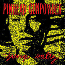 Pinhead Gunpowder - Jump Salty (Vinilo exclusivo de Indie, color) [Vinilo]