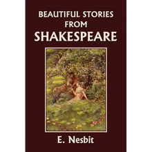 Beautiful Stories from Shakespeare (Yesterday's Classics)