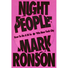 Night People: How to Be a DJ in '90s New York City