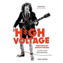 High Voltage: The Life of Angus Young - ACDC's Last Man Standing