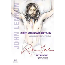 Christ You Know it Ain't Easy: John and Yoko's Battle for Peace