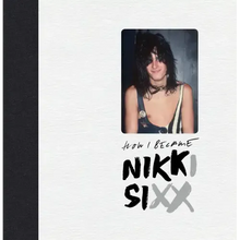 The First 21: How I Became Nikki Sixx [Deluxe Edition]