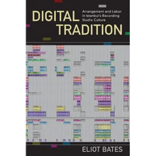 Digital Tradition: Arrangement and Labor in Istanbul's Recording Studio Culture