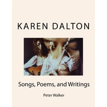 Karen Dalton: Songs, Poems, and Writings: Songs, Poems, and Writings