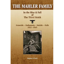 The Mahler Family: In the Rise & Fall of the Third Reich