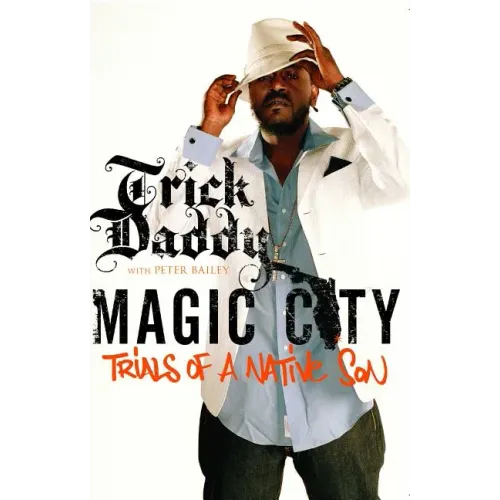Magic City: Trials of a Native Son