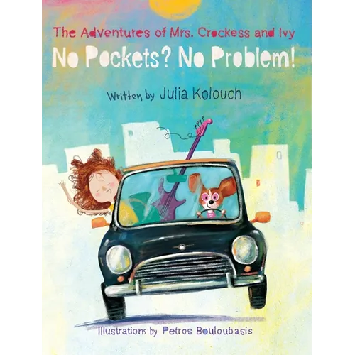 The Adventures of Mrs. Crockess and Ivy: No Pockets? No Problem! - Hardcover