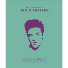 Little Book of Elvis Presley: Inspirational Quotes from the King of Rock 'n' Roll