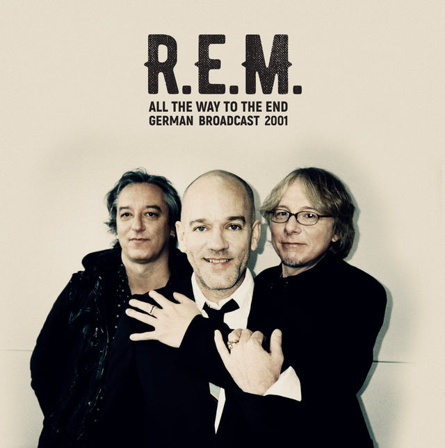 R.E.M. - All The Way To The End - German Broadcast 2001 [Vinyl]