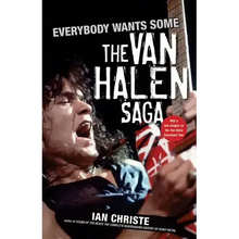 Everybody Wants Some: The Van Halen Saga