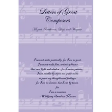 Letters of Great Composers: Mozart, Beethoven, Liszt, and Wagner