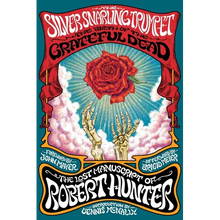 The Silver Snarling Trumpet: The Birth of the Grateful Dead--The Lost Manuscript of Robert Hunter