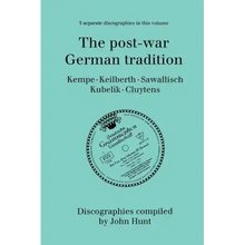 The Post-War German Tradition. 5 Discographies. Rudolf Kempe, Joseph Keilberth, Wolfgang Sawallisch, Rafael Kubelik, Andre Cluytens. [1996].