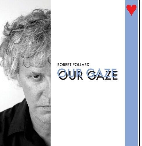 Robert Pollard - Our Gaze [Vinyl] - Paladin Vinyl