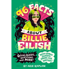 96 Facts About Billie Eilish: Quizzes, Quotes, Questions, and More! With Bonus Journal Pages for Writing!