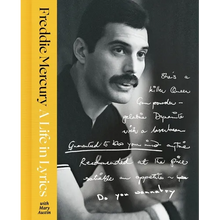 A Life in Lyrics: The Official Creative Legacy of Freddie Mercury