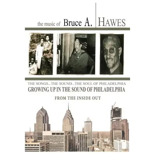 Growing Up in the Sound of Philadelphia: From the Inside Out (2nd Edition)