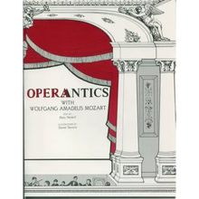 Operantics with Wolfgang Amadeus Mozart