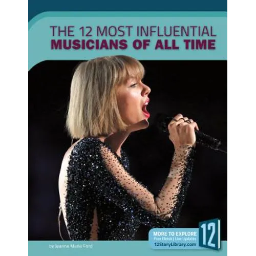 The 12 Most Influential Musicians of All Time - Library Binding