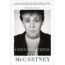Conversations with McCartney: Paul McCartney on Fame, Family, and the Beatles
