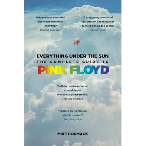 Everything Under the Sun: The Complete Guide to Pink Floyd - Hardcover