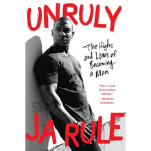 Unruly: The Highs and Lows of Becoming a Man
