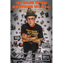At Ease with Brother Wease: The Last Great American Disc Jockey Recalls When Radio Was Fun
