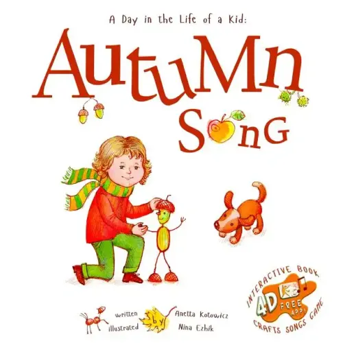 Autumn Song: A Day In The Life Of A Kid - A perfect children's story book collection. Nature and seasonal activities, fall crafts,