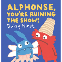 Alphonse, You're Ruining the Show!