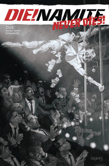 Die!Namite Never Dies #5 G 1:20 Arthur Suydam B&W (C: 0 Variant (07/06/2022) Dynamite