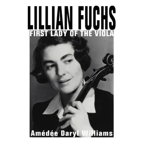 Lillian Fuchs: First Lady of the Viola