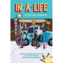 In A Life: A memoir peppered with stories of a lucky life in music and Bum Ticker adventures