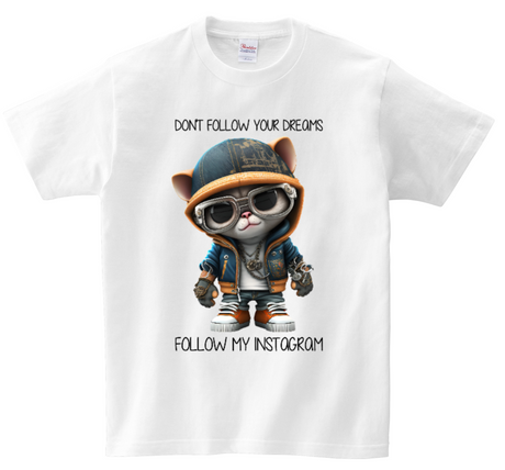 Don't Follow Your Dream T-Shirts DTG Full color Edition