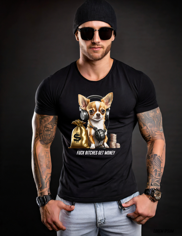 Chihuahua Bitches Get Money Exclusive T-Shirts | Grooveman Music