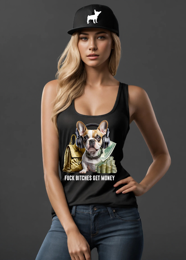 Camiseta sin mangas de Frenchie Fuck Bitches para ganar dinero | Grooveman Music