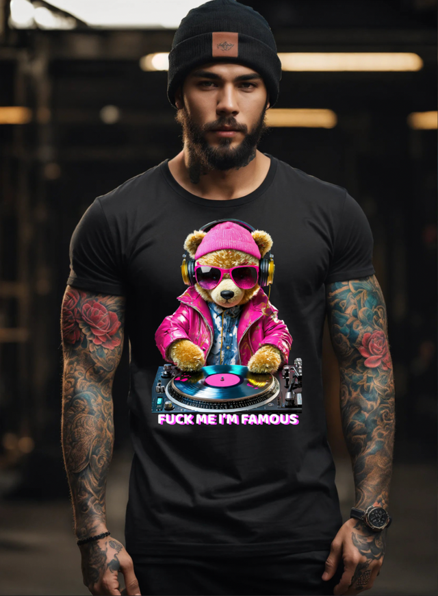 Teddy DJ Fuck me I'm Famous Art Exclusive T-Shirts | Grooveman Music