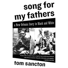 Song for My Fathers: A New Orleans Story in Black and White
