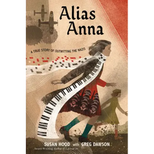 Alias Anna: A True Story of Outwitting the Nazis